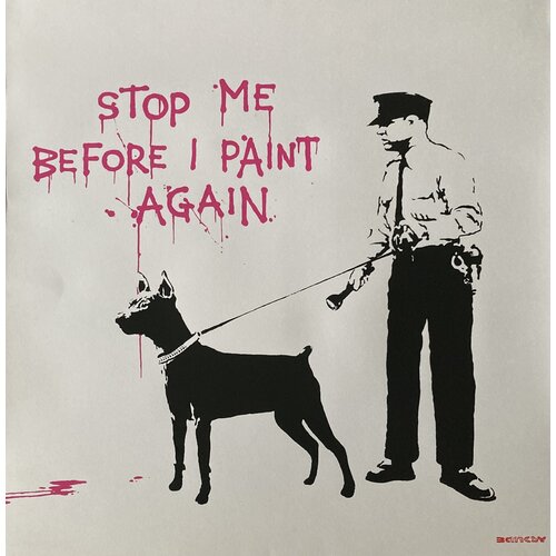 BANKSY/WEST COUNTRY PRINCE STOP ME BEFORE I PAINT AGAIN BANKSY/WEST COUNTRY PRINCE STOP ME BEFORE I PAINT AGAIN
