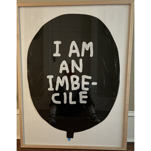 DAVID SHRIGLEY I AM AN IMBECILE DISMALAND VINYL BALLOON FRAMED DAVID SHRIGLEY I AM AN IMBECILE DISMALAND VINYL BALLOON FRAMED