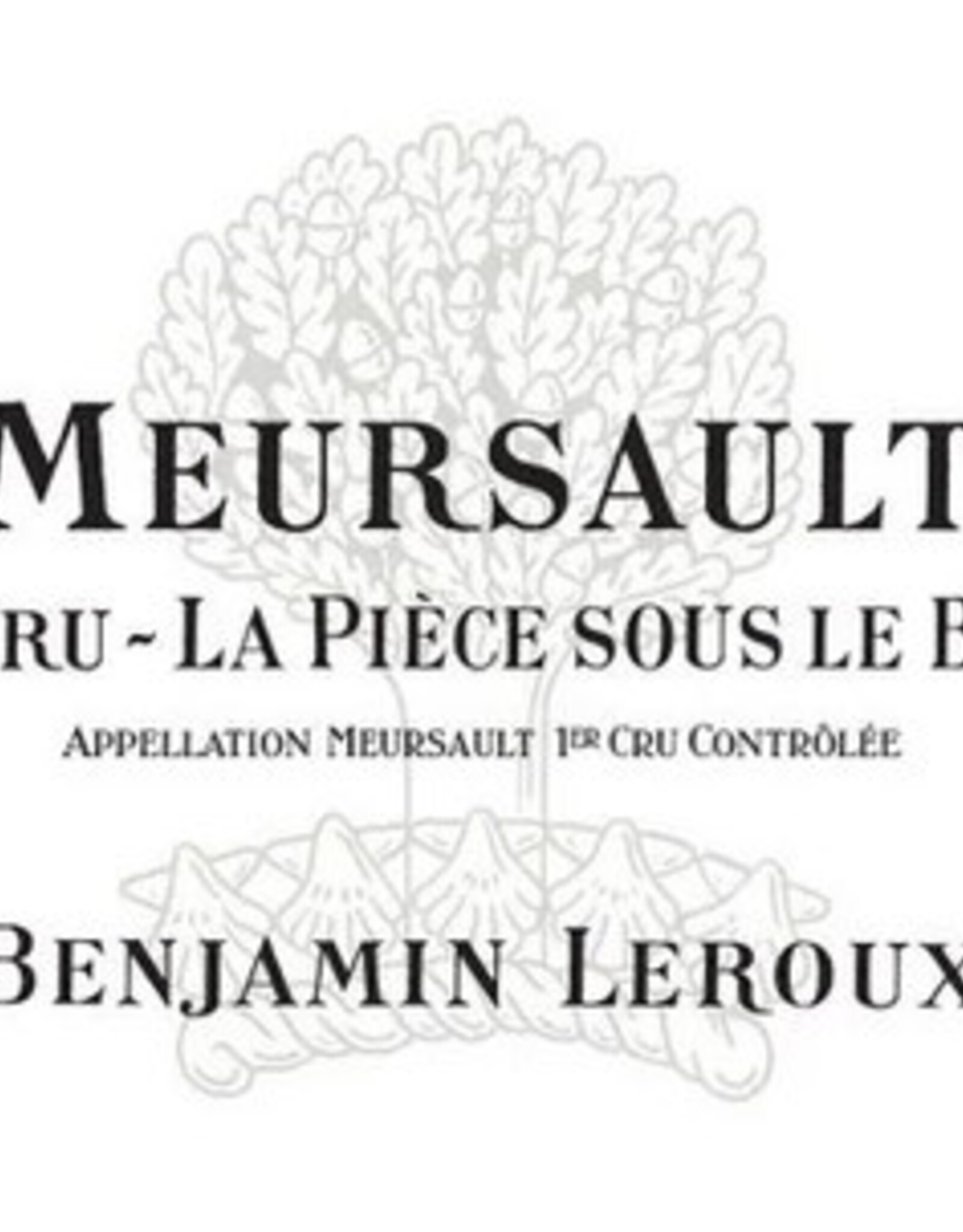 Benjamin Leroux Meursault 1er Cru La pièce sous le Bois 2020