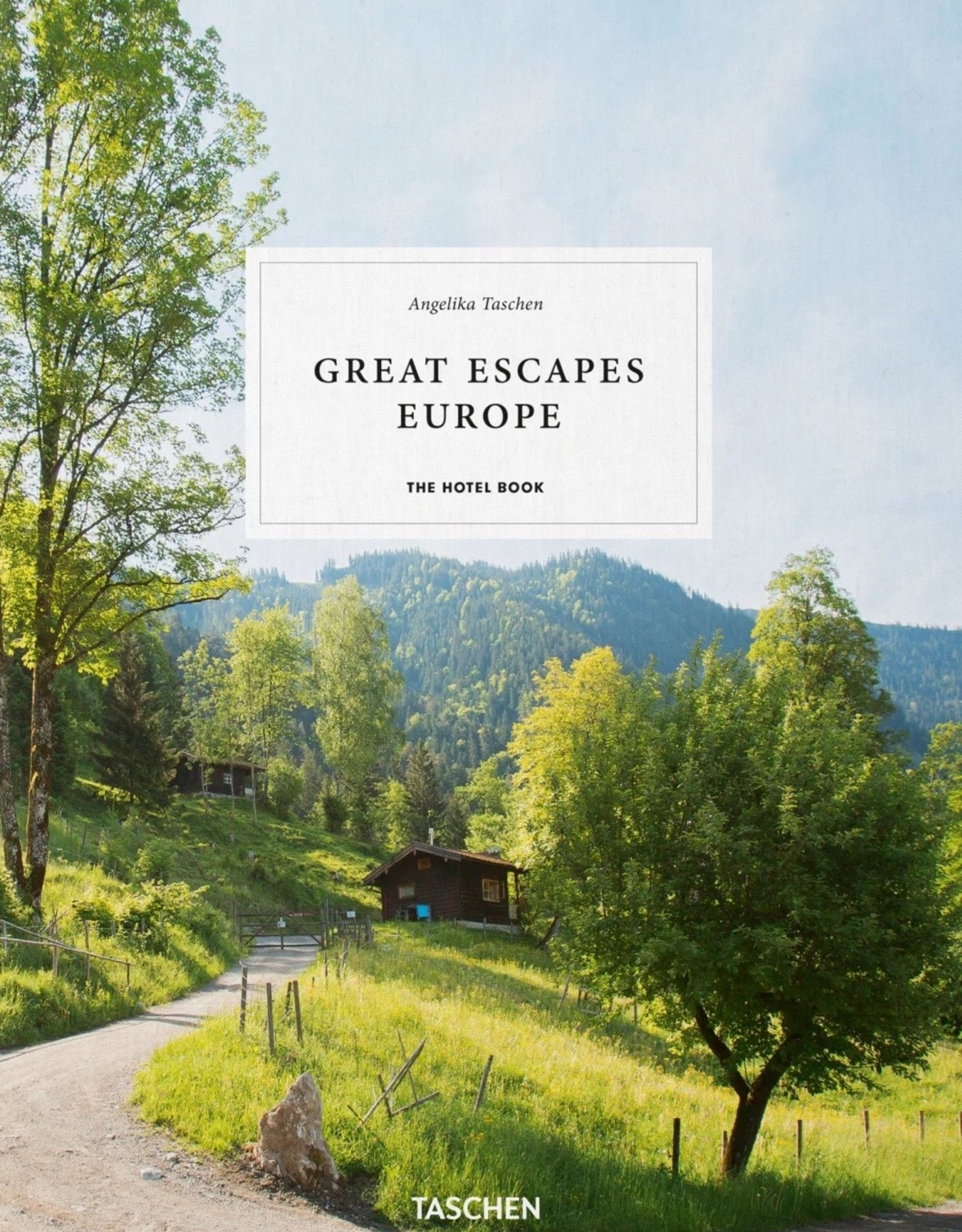 Taschen Great Escapes Europe. The Hotel Book