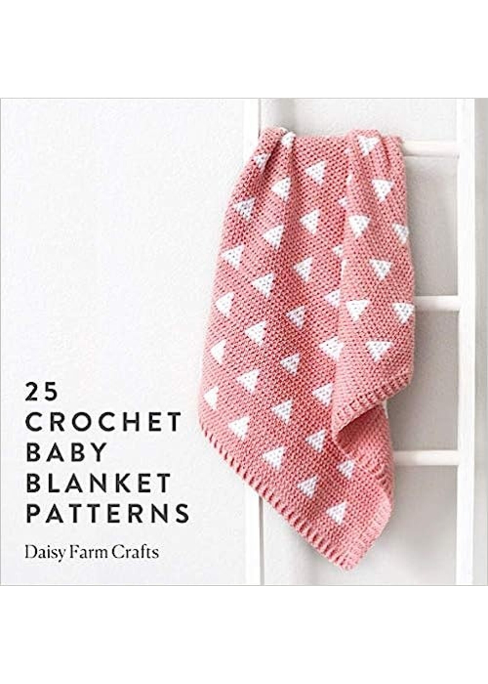Daisy Farm Crafts 25 Crochet Baby Blankets Patterns