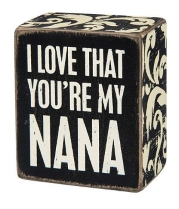 Primitives Primitves Sign- I Love That You're My Nana
