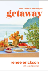 Getaway: Recipes and Drinks to Transport You