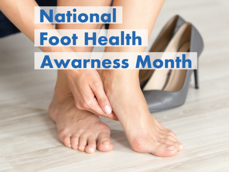 April National Foot Health Awareness Month: 10 Tips to step into Spring with Healthy Feet! 