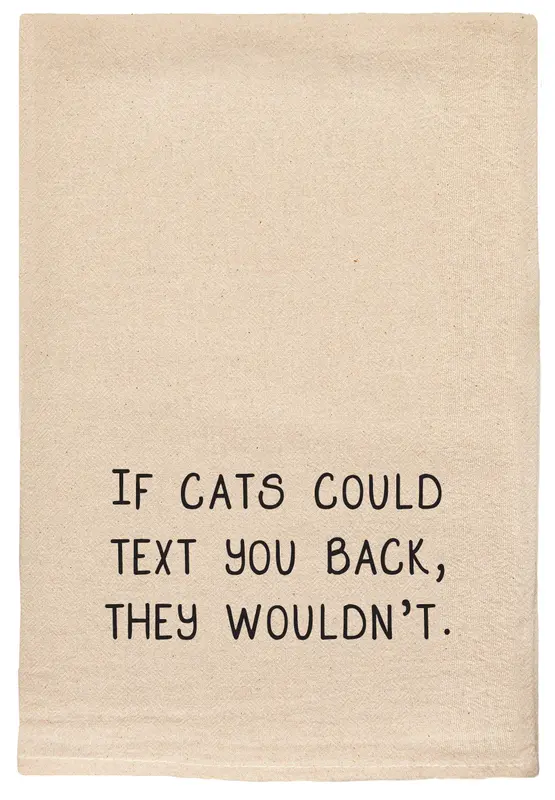 Tea Towel If Cats Could Text You Back 30