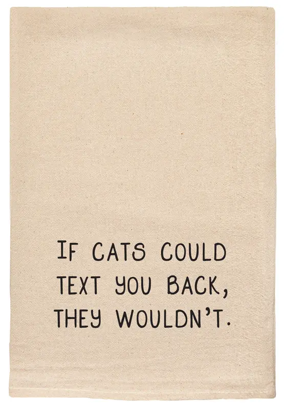 ellem Tea Towel If Cats Could Text You Back