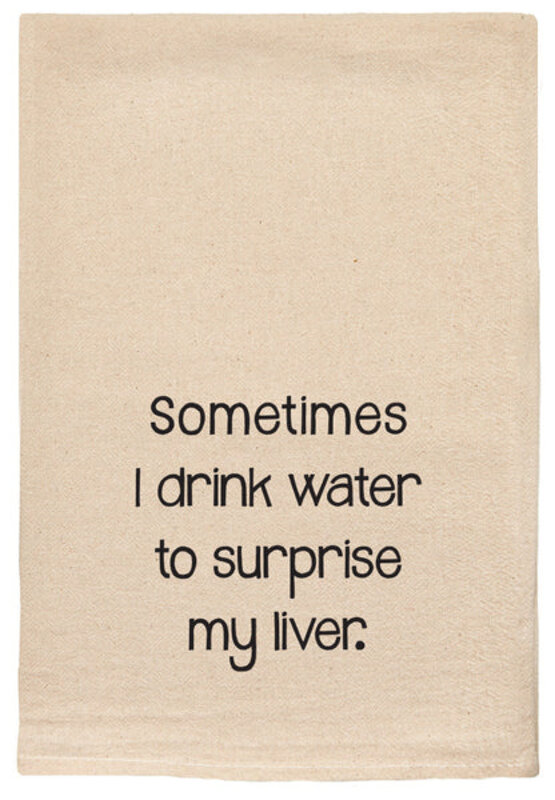 ellem Tea Towel Drink Water to Surprise My Liver  48