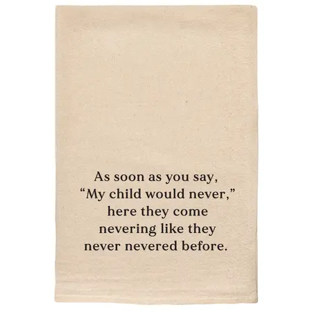 ellem Tea Towel My Child Would Never 42