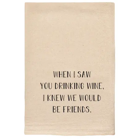 ellem Tea Towel When I Saw You Drinking Wine 57