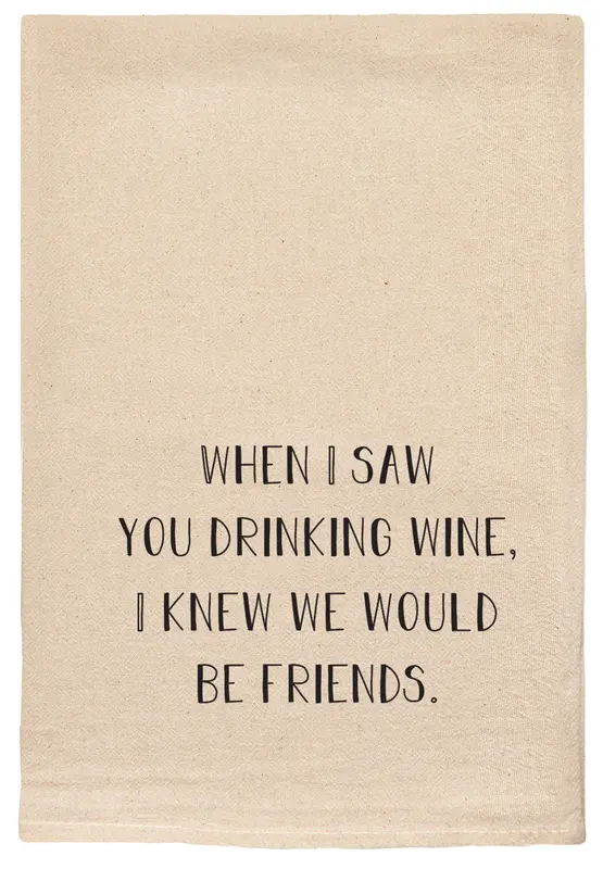 ellem Tea Towel When I Saw You Drinking Wine 57