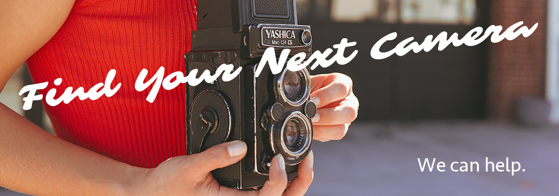Find Your Next Camera, We'll Help.