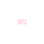 Skirts