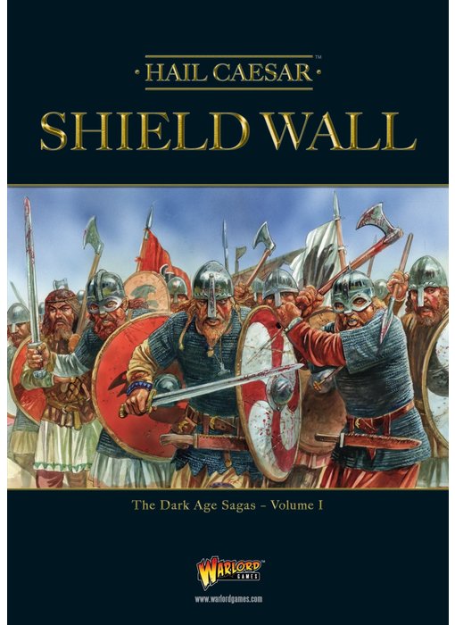 Hail Caesar Shield Wall - The Dark Age Sagas Volume I