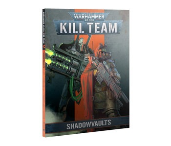 Kill Team Codex - Shadowvaults (French)