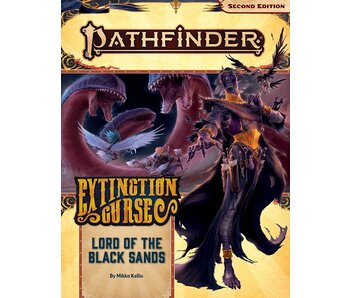 Pathfinder 2E Extinction Curse 5 - Lord Of The Black Sands