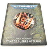 Games Workshop WARHAMMER Warhammer 40K Zone De Guerre Octarius Livre 2 Masse Critique  FR