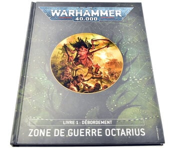 WARHAMMER Warhammer 40K Zone De Guerre Octarius Livre 1 Debordement  FR