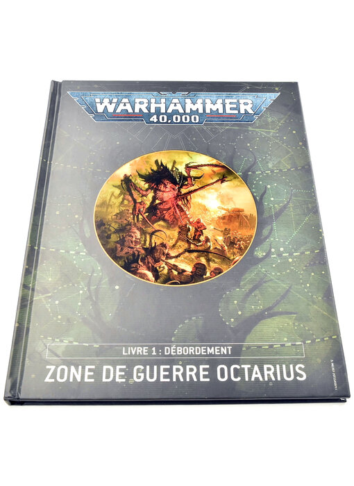 WARHAMMER Warhammer 40K Zone De Guerre Octarius Livre 1 Debordement  FR