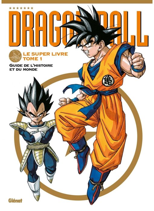 Dragon Ball - Le Super Livre t.01