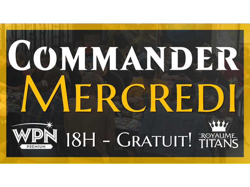 Mercredi Commander!