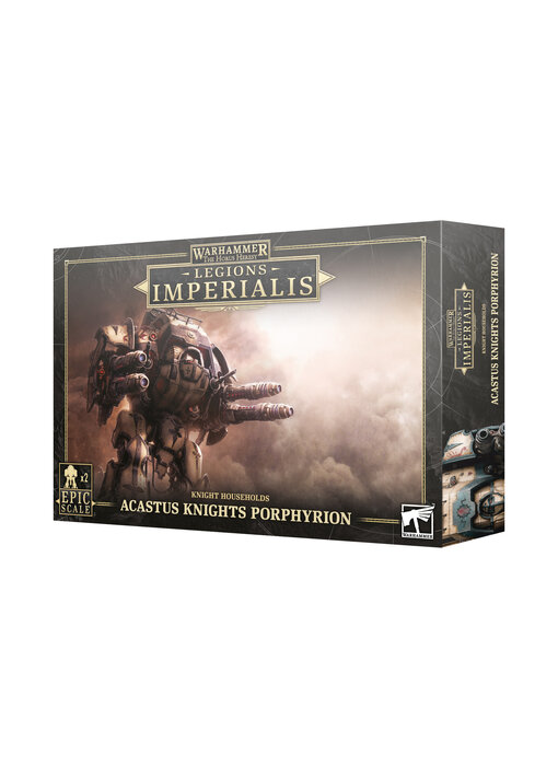 Legion Imperialis Acastus Knights Porphyrion