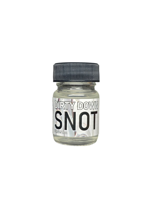 Dirty Down Snot
