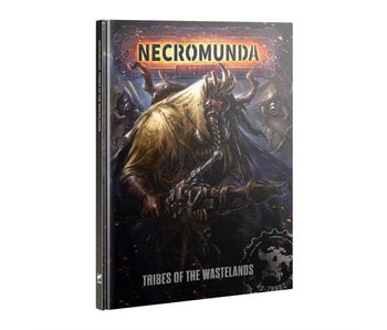 Necromunda Tribes Of The Wastelands