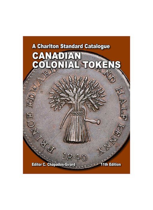 Charlton Standard Catalogue Canadian Colonial Tokens 11Th Edition (EN)