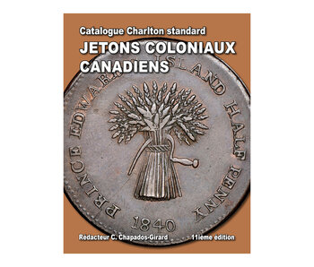 Catalogue Charlton Standard Jetons Coloniaux Canadeins 11E Edition (FR)