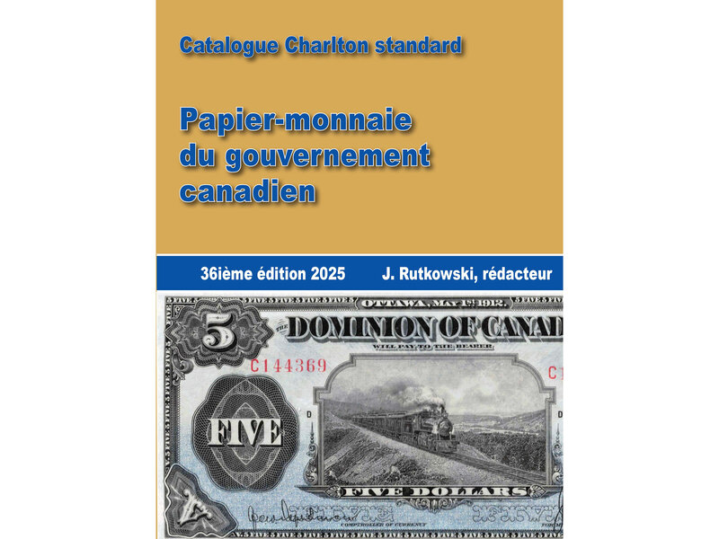 Lighthouse Catalogue Charlton Standard Papier-Monnaie GoUV. Canadien 36E Edition 2025 (FR)