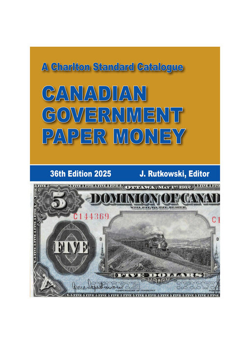 A Charlton Standard Catalogue Canadian Government Paper Money 36Th Ed. 2025 (EN)