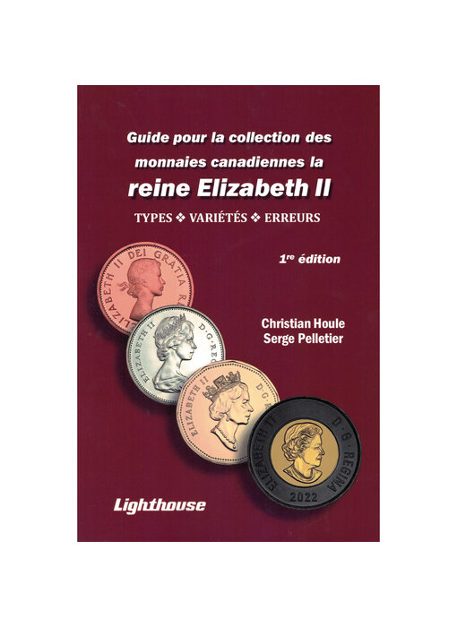 Guide Pour La Collection Des Monnaies Canadiennes La Reine Elizabeth II 1Re Ed.