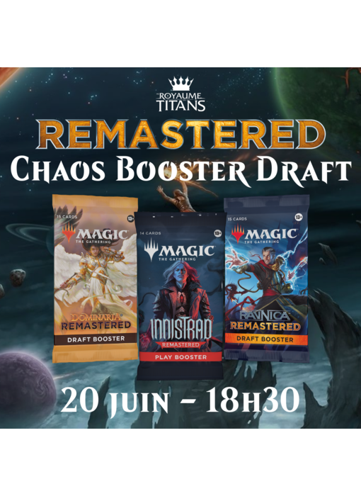 FNM Chaos Remastered Booster Draft - Vendredi 20 juin