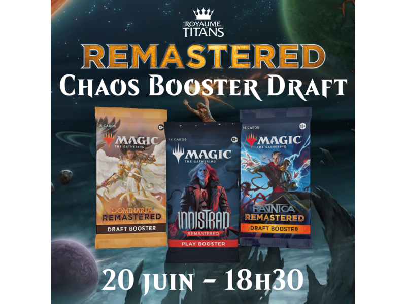 FNM Chaos Remastered Booster Draft - Vendredi 20 juin