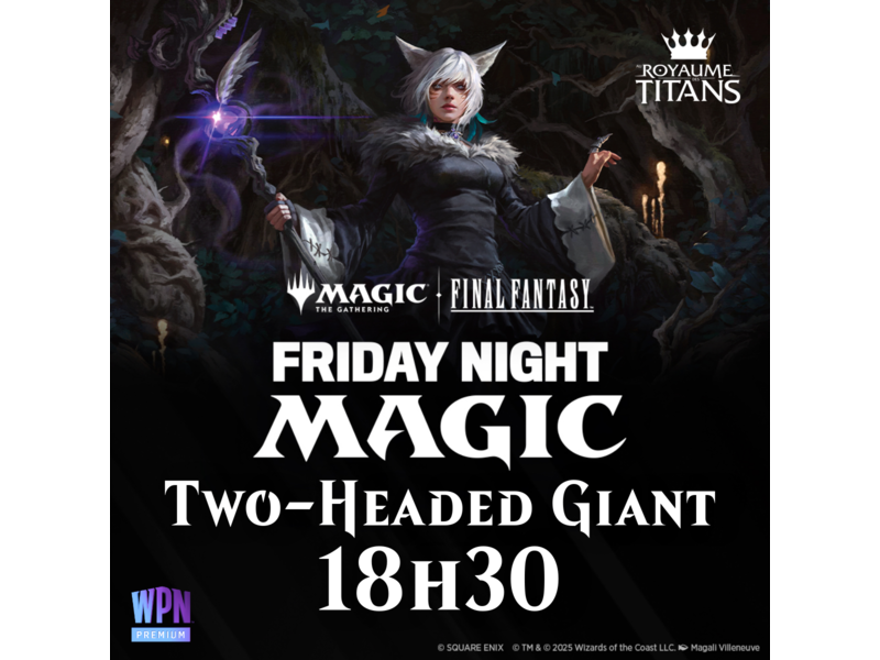 FNM Final Fantasy Booster Draft Two-Headed Giant - Friday July 11