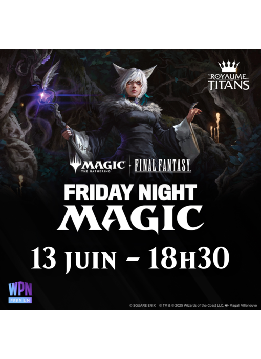 FNM Final Fantasy Booster Draft - Vendredi 13 juin