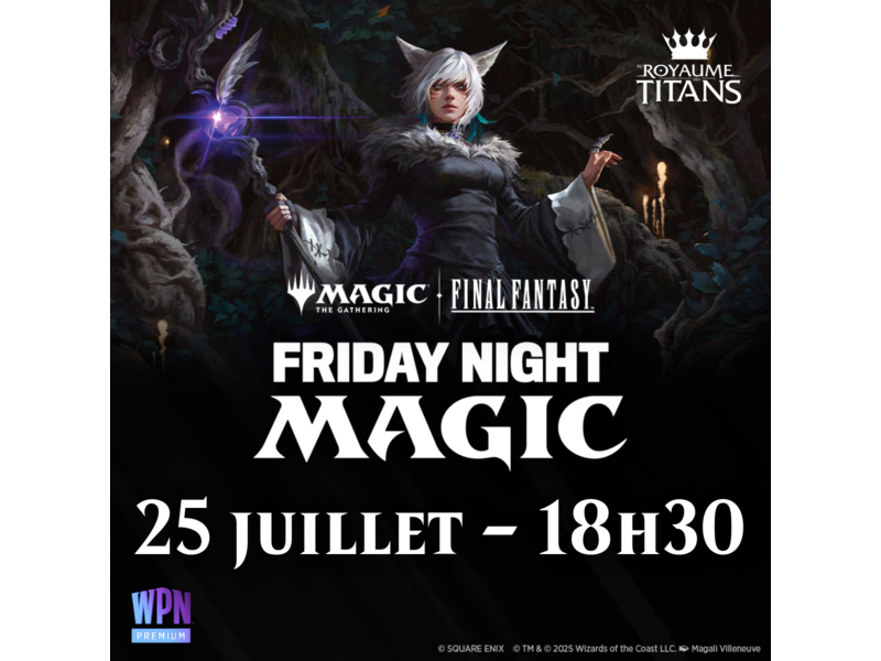 FNM Final Fantasy Booster Draft - Vendredi 25 juillet