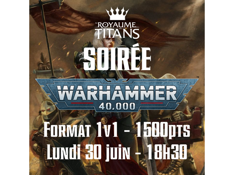 Soirée Warhammer 40k - Lundi 30 Juin