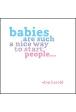 Quotable Cards Babies Are Such