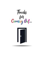 Thanks for Coming Out