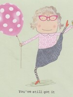 You’ve Still Got It