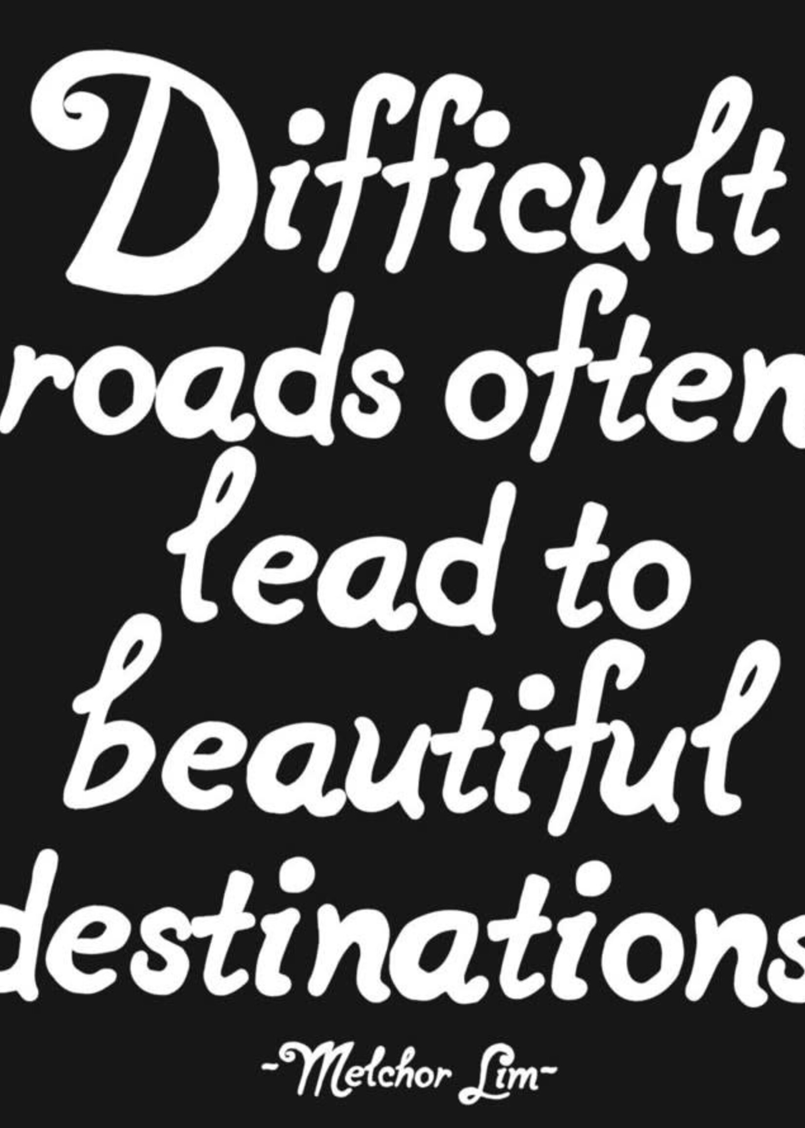Quotable Cards Difficult Roads