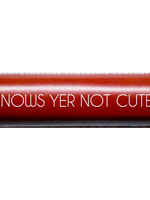 Newfoundland Chocolate Company Inc Newfoundland Chocolate  Sayings Bar ~ Knows Yer Not Cute