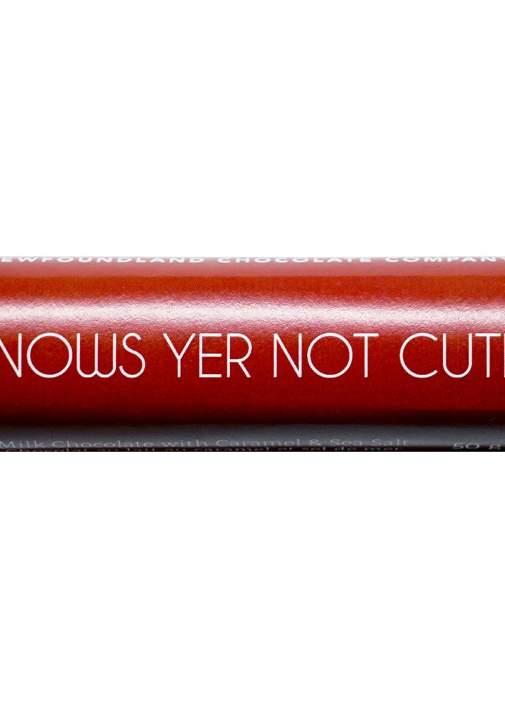Newfoundland Chocolate Company Inc Newfoundland Chocolate  Sayings Bar ~ Knows Yer Not Cute