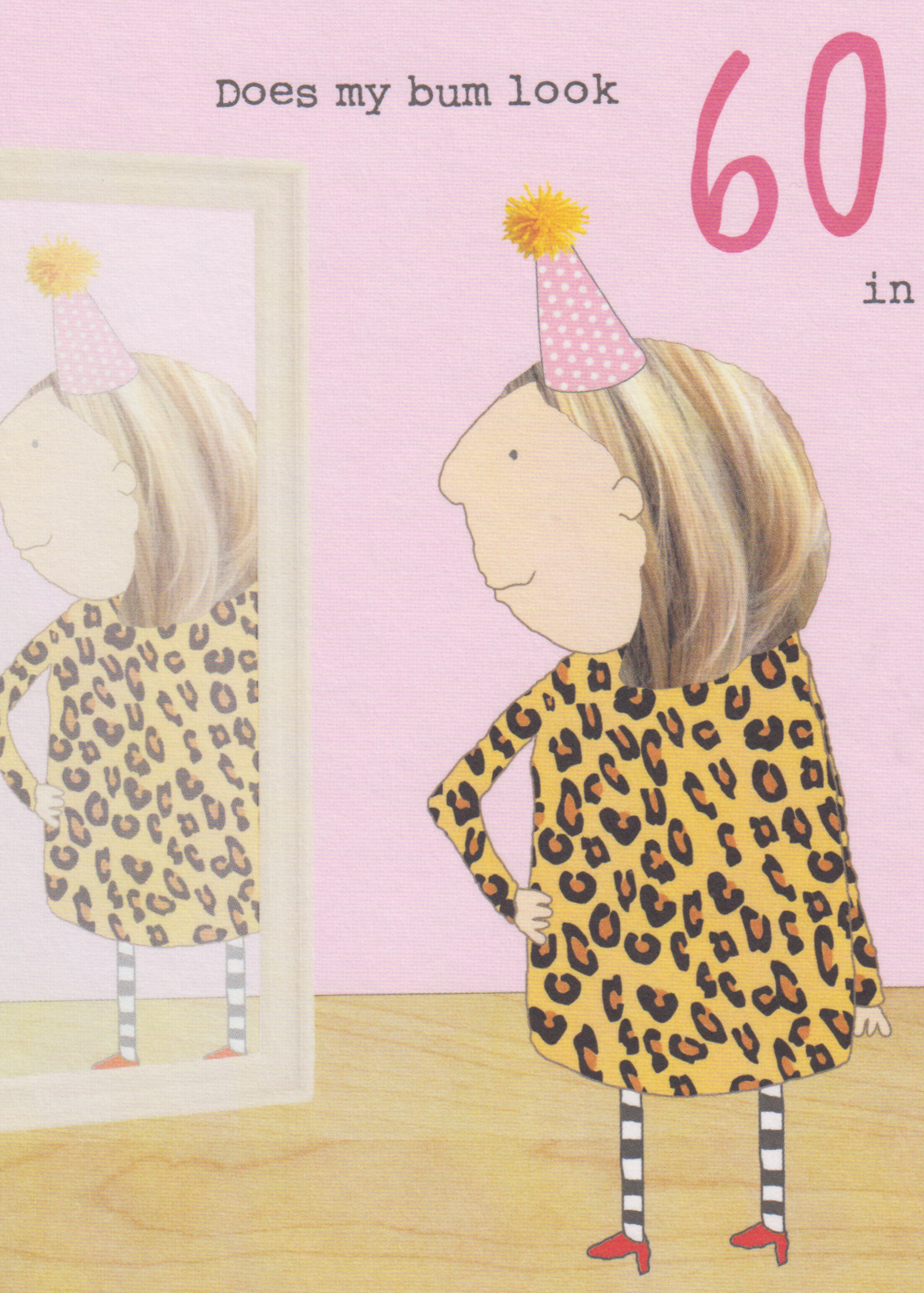 Does My Bum Look 60 in This?