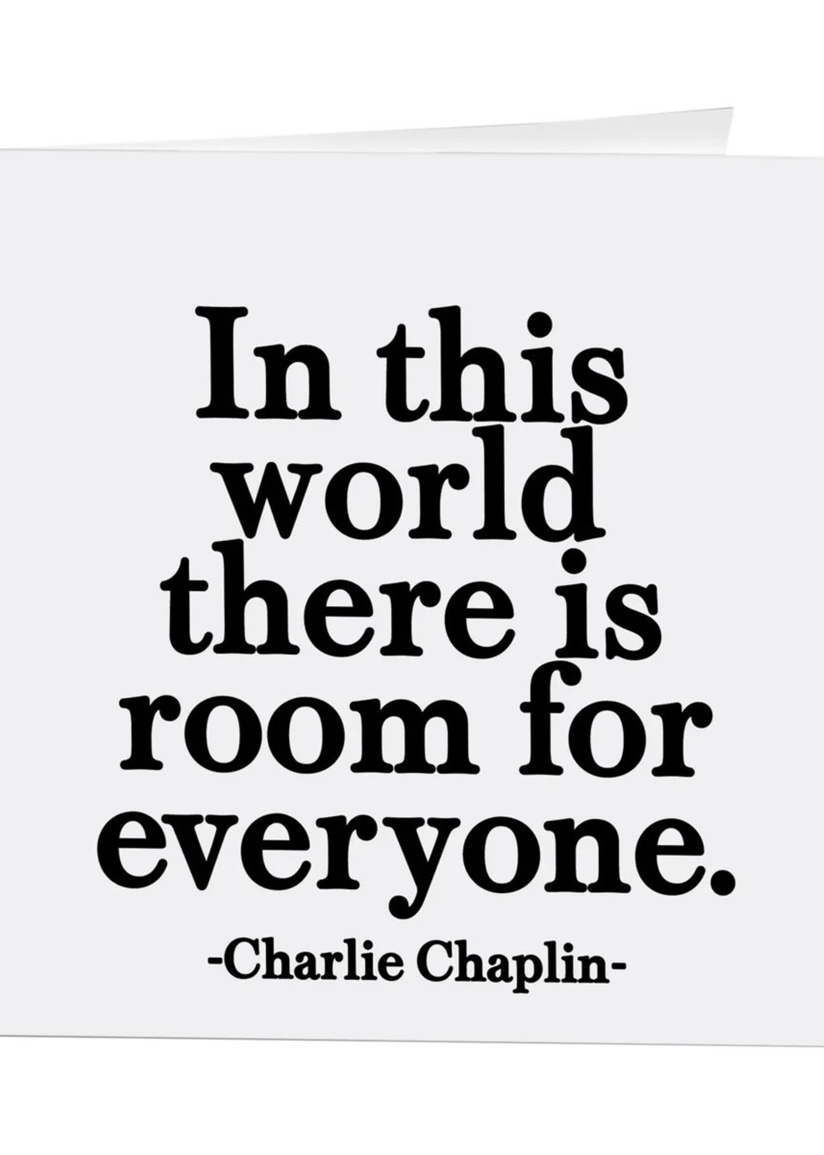 In This World There is Room For Everyone