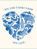 Big loss comes from big love