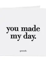 Quotable Cards You Made My Day