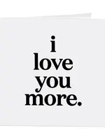 Quotable Cards I Love You More