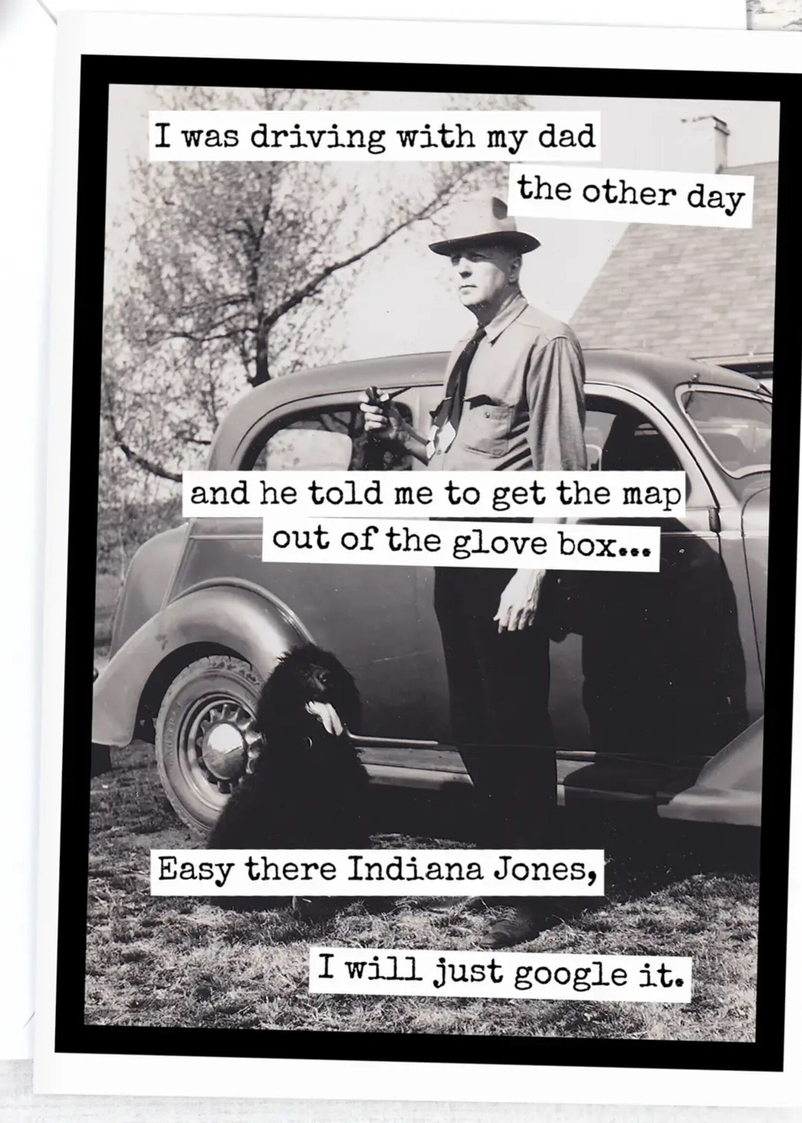 I Was Driving With My Dad The Other Day And He Told Me...